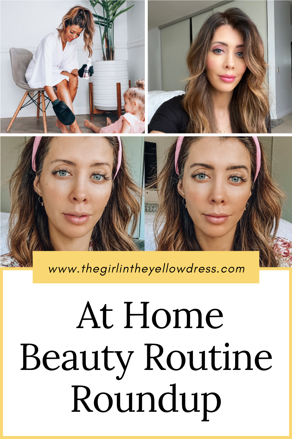 At Home Beauty Routine Roundup www.thegirlintheyellowdress.com